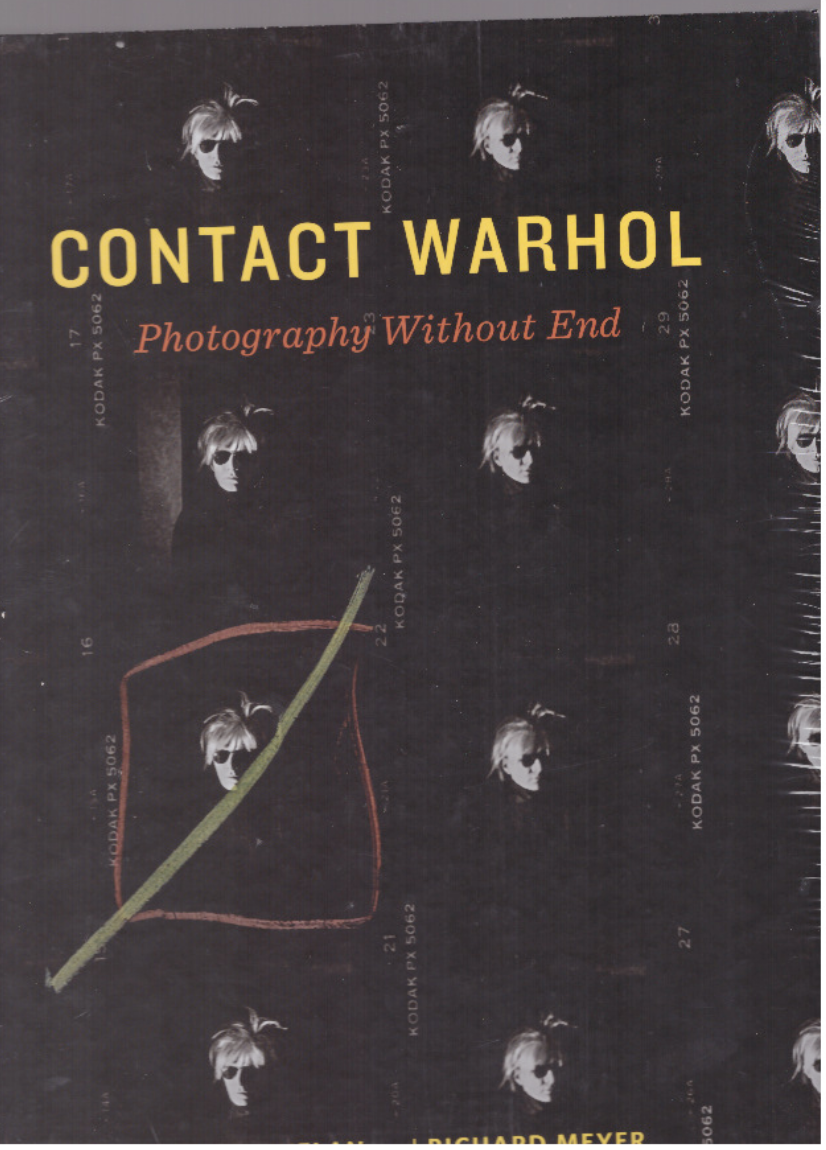 PHELAN, Peggy; MEYER, Richard  - Contact Warhol. Photography Without End